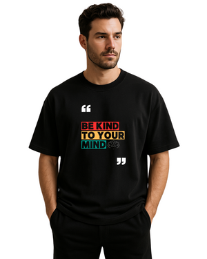 🧠 BE KIND TO YOUR MIND – Oversized Tee